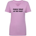 thumbnail image 1 of Punch Today In The Face! Womens V-Neck T-Shirt, 1 of 3