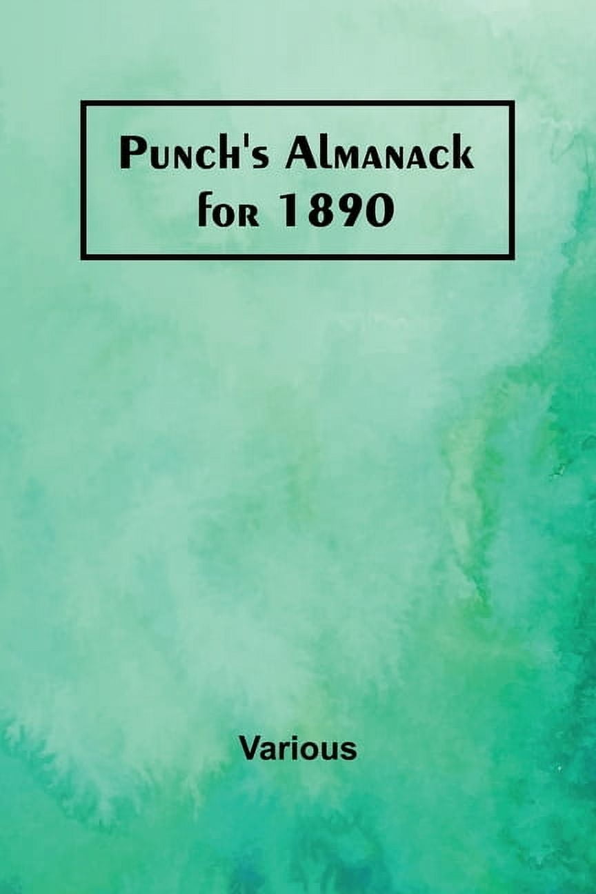 Punch's Almanack for 1890, (Paperback) - Walmart.com