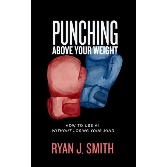Punching Above Your Weight, (Paperback)