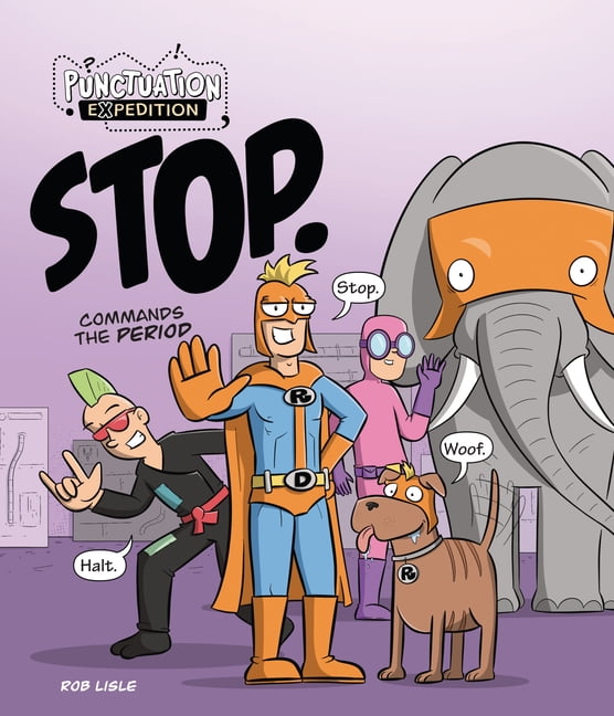 Punctuation Expedition Stop. Commands the Period, (Hardcover)