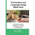 thumbnail image 1 of Punctuation and Language Usage Made Easy: Concise Grammar Guidelines for Busy Professionals (Paperback), 1 of 1
