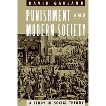 Pre-Owned Punishment and Modern Society: A Study in Social Theory (Paperback) 0226283828 9780226283821