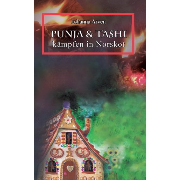 Punja & Tashi kmpfen in Norskot - Band 1: Die junge tibetische Parfmeurin Punja und ihr Bruder Tashi auf Abenteuerreis, (Paperback)