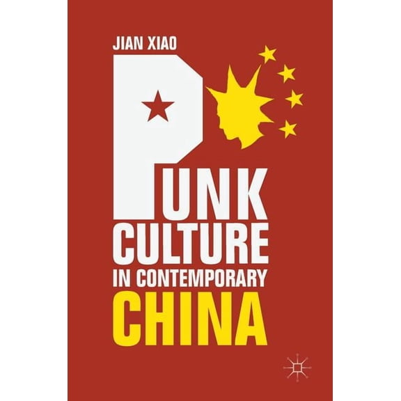 Punk Culture in Contemporary China, (Hardcover)