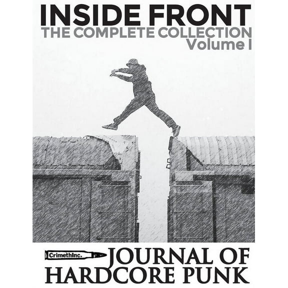 Punk Zine Reprint Inside Front Zine - Journal Of Hardcore Punk: Complete Collection, Volume One (The 1990s Issues), Book 1, (Paperback)