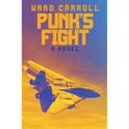 thumbnail image 1 of Pre-Owned Punk's Fight (Paperback) 168247786X 9781682477861, 1 of 1
