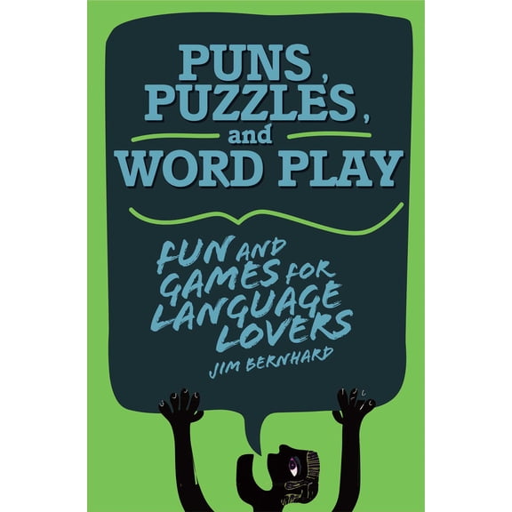 Puns, Puzzles, and Wordplay : Fun and Games for Language Lovers (Paperback)