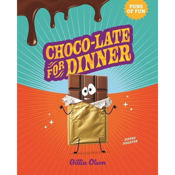 Puns of Fun Set Three Choco-Late for Dinner: Dipped Disaster, (Hardcover)