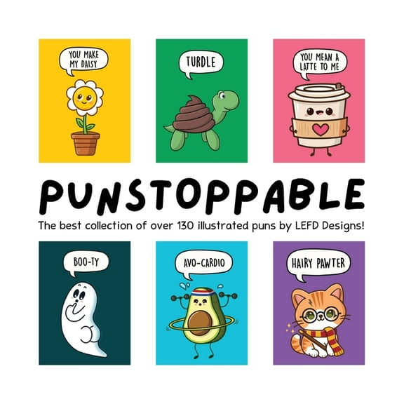 Punstoppable: The Best Collection of Over 130 Illustrated Puns by LEFD Designs! (The Perfect Gift for Pun Lovers), (Paperback)