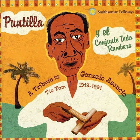 Puntillita - A Tribute To Gonzalo Asencio Tio Tom 1919-1991 - Latin Pop - CD