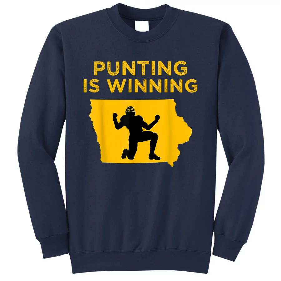 Punting Is Winning Iowa I Cheer For The Punter Sweatshirt - Walmart.com