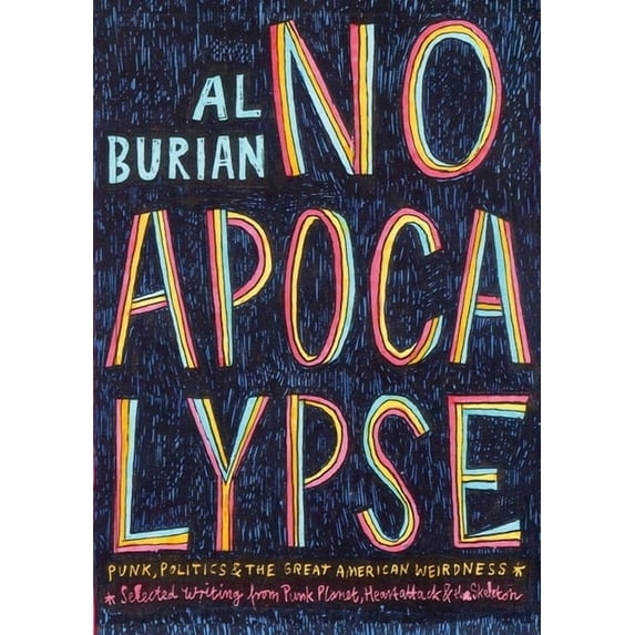 Punx No Apocalypse: Punk, Politics, and the Great American Weirdness, (Paperback)