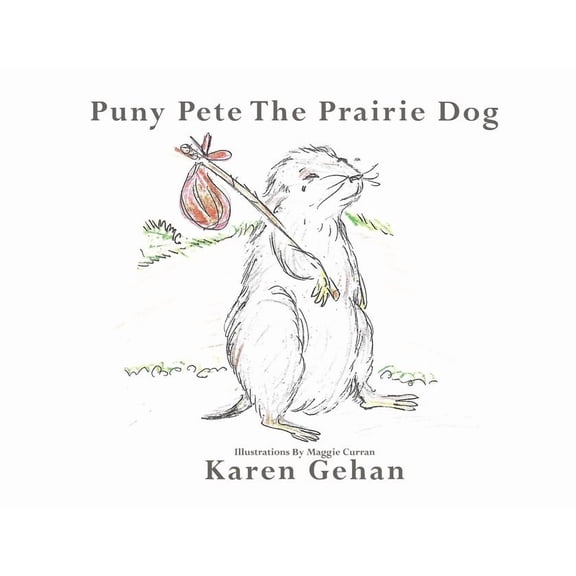 Puny Pete the Prairie Dog (Paperback)