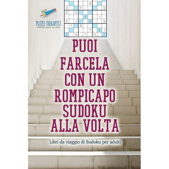 Puoi farcela con un rompicapo Sudoku alla volta Libri da viaggio di Sudoku per adulti (Paperback)