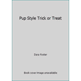 thumbnail image 1 of Pre-Owned Pup Style Trick or Treat (Paperback) 0545436761 9780545436762, 1 of 1