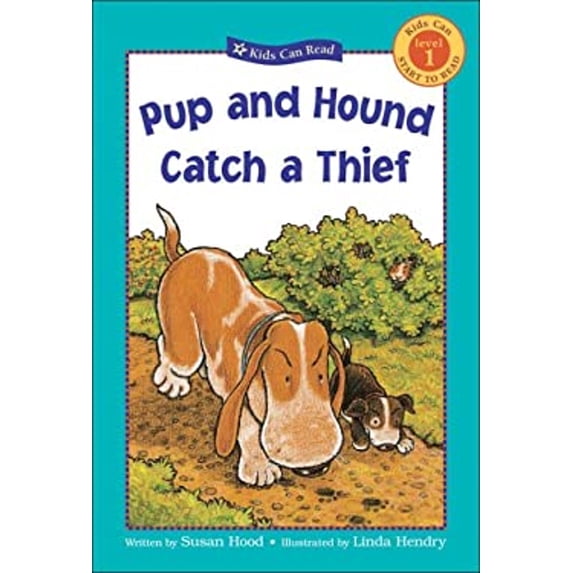 Pre-Owned Pup and Hound Catch a Thief (Kids Can Read) (Hardcover) 1553379721 9781553379720