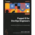 thumbnail image 1 of Puppet 8 for DevOps Engineers: Automate your infrastructure at an enterprise scale (Paperback), 1 of 1