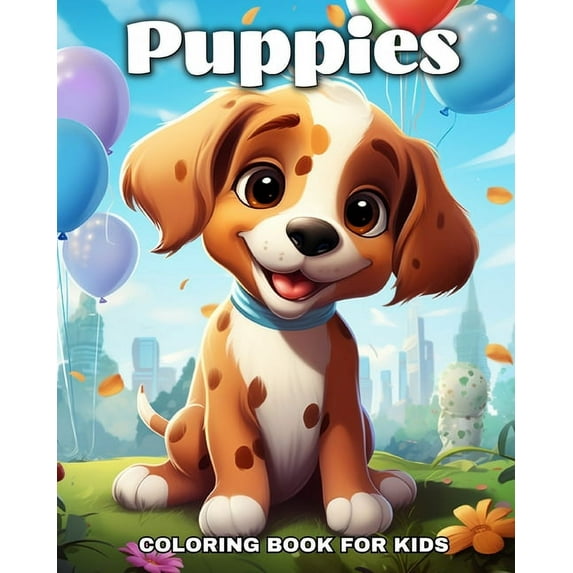 Puppies Coloring Book for Kids: Adorable Puppies to Color for Puppy Lovers (Paperback)