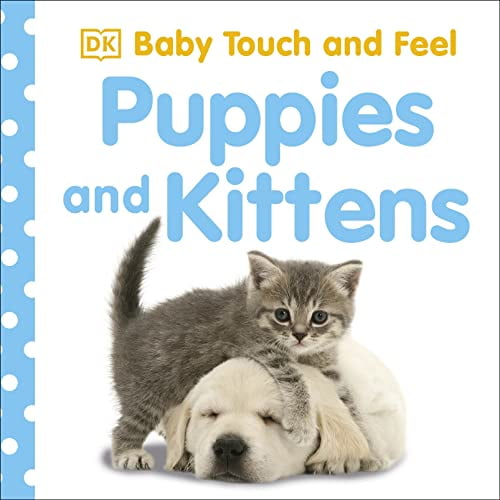 Pre-Owned Baby Touch and Feel: Puppies and Kittens (Board book) 0756638356 9780756638351