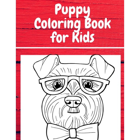 Puppy Coloring Book for Kids: puppy coloring books for kids ages 4-8