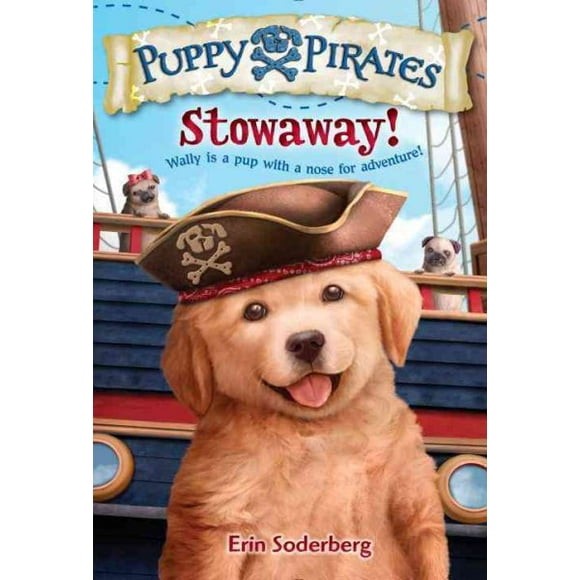 Puppy Pirates: Puppy Pirates #1: Stowaway! (Series #1) (Paperback)