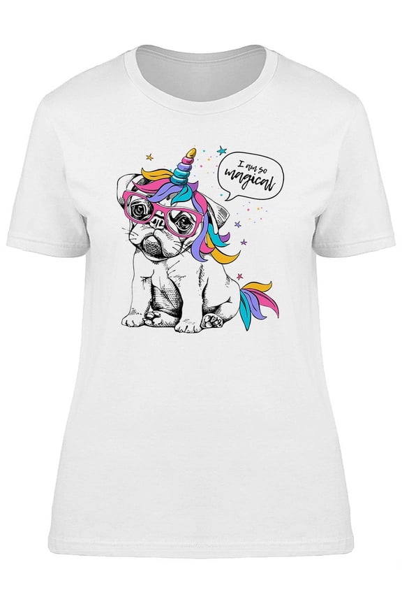 Puppy Pug I Am So Magical T-Shirt Women -Image by Shutterstock, Female Medium