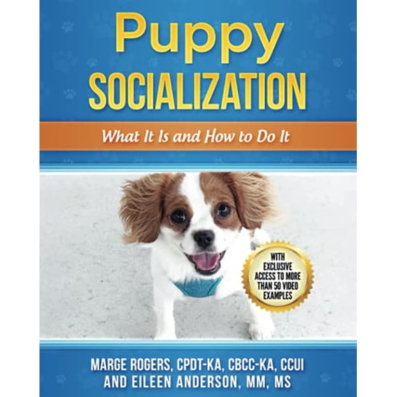 Pre-Owned Puppy Socialization: What It Is and How to Do It (Paperback) 1943634092 9781943634095
