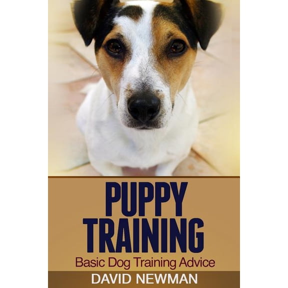 Puppy Training: Basic Dog Training Advice (Paperback)
