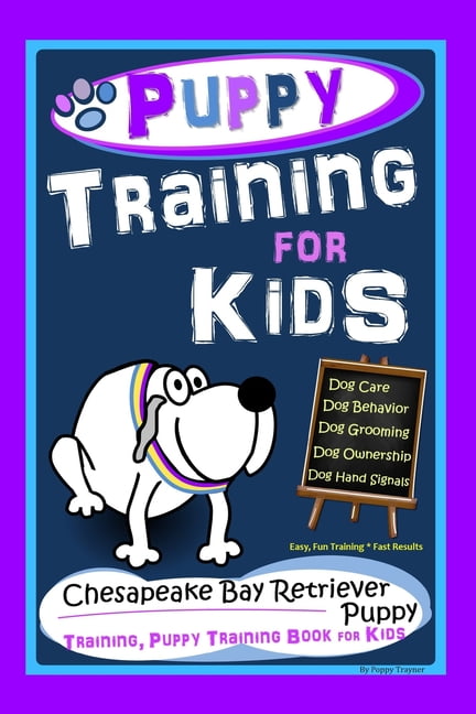 Puppy Training for Kids, Dog Care, Dog Behavior, Dog Grooming, Dog Ownership, Dog Hand Signals, Easy, Fun Training * Fas, (Paperback)