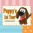 thumbnail image 1 of Pre-Owned Puppy's First Year Keepsake Book: Create A Puppy Journal or Puppy Memory Book Paperback, 1 of 1