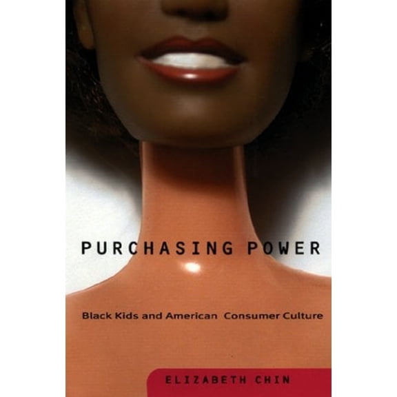 Pre-Owned Purchasing Power: Black Kids and American Consumer Culture (Paperback) 0816635110 9780816635115
