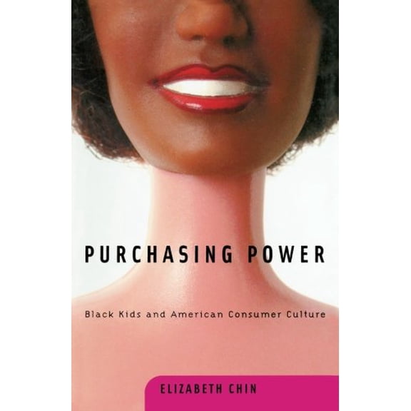 Pre-Owned Purchasing Power: Black Kids and American Consumer Culture (Paperback) 0816635110 9780816635115