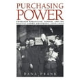 thumbnail image 1 of Purchasing Power: Consumer Organizing, Gender, and the Seattle Labor Movement, 1919 1929, (Hardcover), 1 of 1