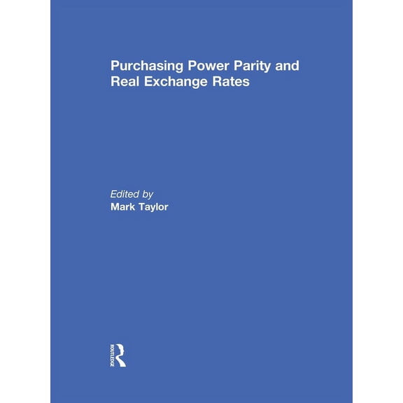 Purchasing Power Parity and Real Exchange Rates, (Paperback)