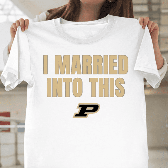 Purdue Spirit Married Into This Bold Game Day University Sport Unisex T-Shirt, for men & women, up to size 5XL.