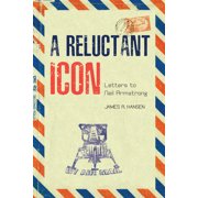 Purdue Studies in Aeronautics and Astron A Reluctant Icon Letters to Neil Armstrong, Paperback