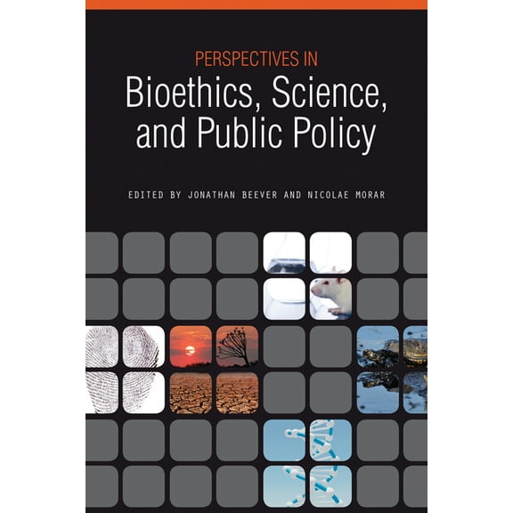 Purdue Studies in Public Policy Perspectives in Bioethics, Science, and Public Policy, (Paperback)
