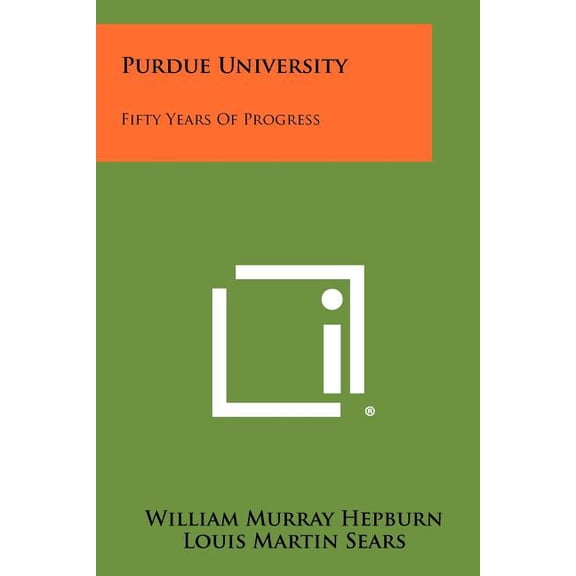 Purdue University : Fifty Years of Progress