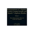 thumbnail image 1 of Pure and Applied Mathematics Representations of *-Algebras, Locally Compact Groups, and Banach *-Algebraic Bundles: Basic Representation Theory of Gr, Book 1, (Hardcover), 1 of 1