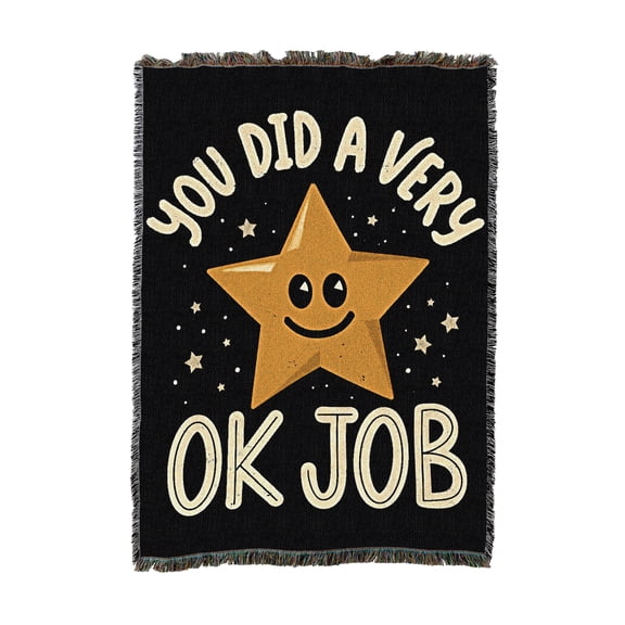Pure Country Weavers You Did a Very OK Job Medium Tapestry Throw Woven from Cotton - Made in The USA (50x60)