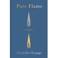 thumbnail image 1 of Pre-Owned Pure Flame: A Legacy (Hardcover) 0374238707 9780374238704, 1 of 1