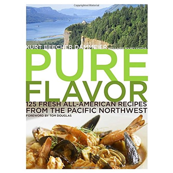 Pre-Owned Pure Flavor: 125 Fresh All-American Recipes from the Pacific Northwest (Hardcover) 0307346420 9780307346421