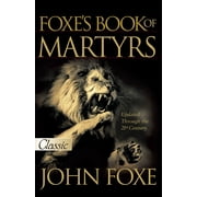 FOXES BOOK OF MARTYRS UPDATED Updated Up To The 21st Centure Paperback
