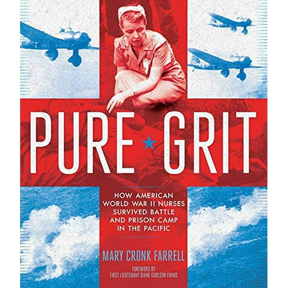Pre-Owned Pure Grit: How American World War II Nurses Survived Battle and Prison Camp in the Pacific (Hardcover) 1419710281 9781419710285