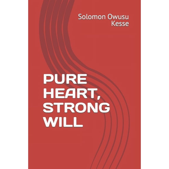 Pure Heart, Strong Will, (Paperback)