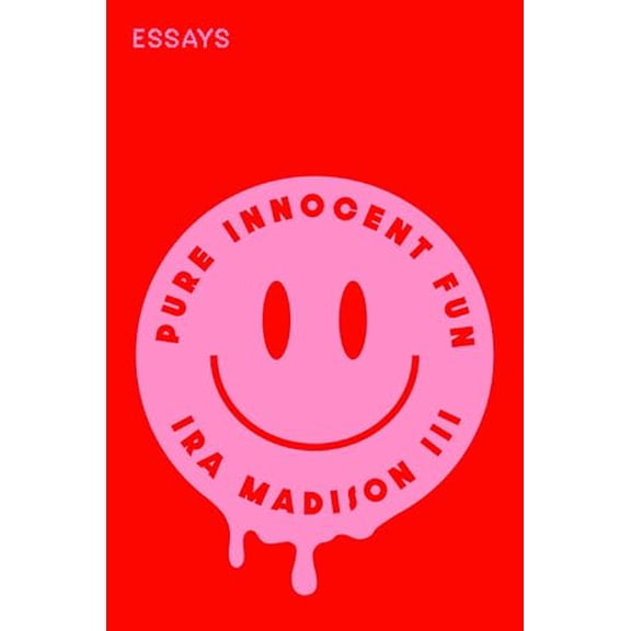 Pre-Owned Pure Innocent Fun: Essays (Hardcover) 0593446186 9780593446188