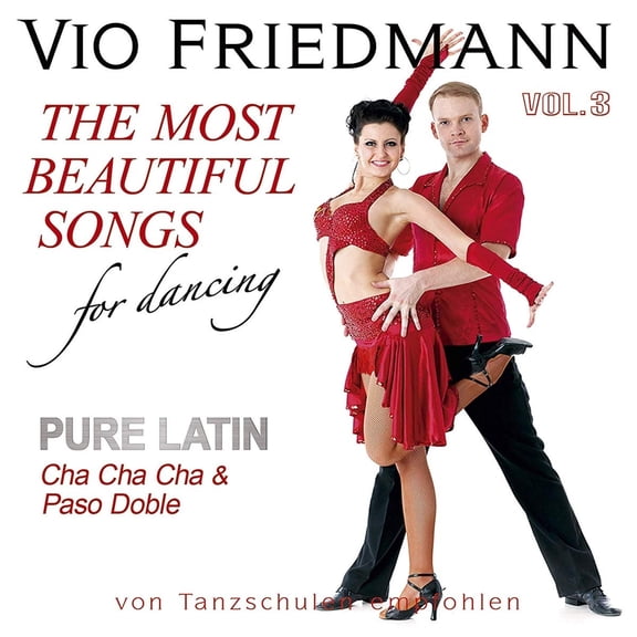 Vio Friedmann Pure Latin Vol. 3 (Cha Cha Cha & Paso Doble) - The Most Beautiful Songs For (CD)