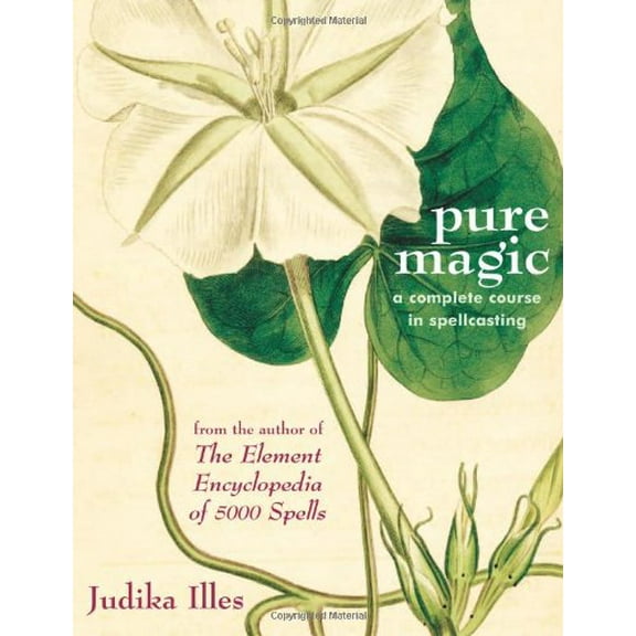 Pre-Owned Pure Magic: A Complete Course in Spellcasting (Paperback) 1578633915 9781578633913