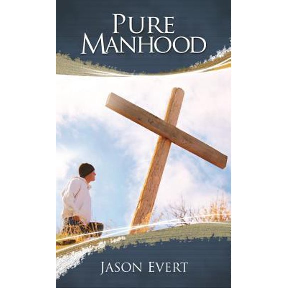 Pre-Owned Pure Manhood (Paperback) 1933919051 9781933919058