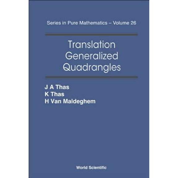 Pre-Owned Pure Mathematics: Translation Generalized Quadrangles (Hardcover)